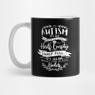 'It's Seeing What The Glass Holds' Autism Awareness Shirt Mug